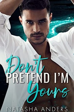 Don't Pretend I'm Yours