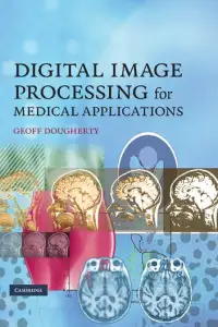 Digital Image Processing for Medical Applications PDF